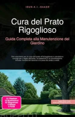 Cura del Prato Rigoglioso: Guida Completa alla Manutenzione del Giardino