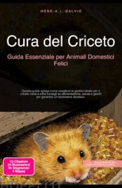 Cura del Criceto: Guida Essenziale per Animali Domestici Felici