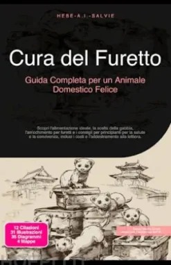 Cura del Furetto: Guida Completa per un Animale Domestico Felice