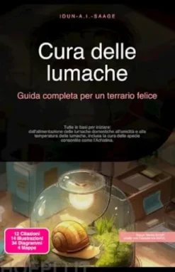 Cura delle lumache: Guida completa per un terrario felice