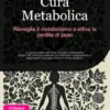 Cura Metabolica: Risveglia il metabolismo e attiva la perdita di peso