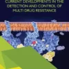 Current Developments in the Detection and Control of Multi Drug Resistance