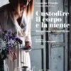 Custodire il corpo e la mente