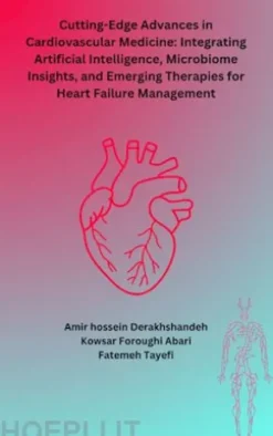 Cutting-Edge Advances in Cardiovascular Medicine: Integrating Artificial Intelligence, Microbiome Insights, and Emerging Therapies for Heart Failure Management