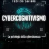 Cybercognitivismo. La psicologia della cybersicurezza