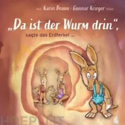 "Da ist der Wurm drin", sagte das Erdferkel ...