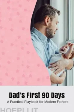 Dad’s First 90 Days