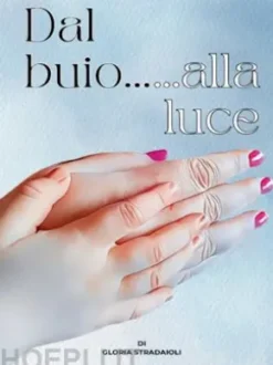 Dal buio...alla luce