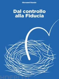 Dal controllo alla fiducia