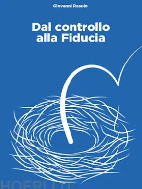 Dal controllo alla fiducia