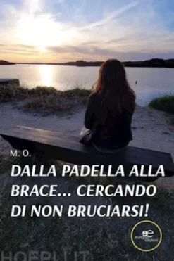 Dalla padella alla brace... cercando di non bruciarsi!