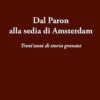 Dal Paron alla sedia di Amsterdam Trent’anni di storia granata