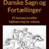 Danske Sagn og Fortællinger