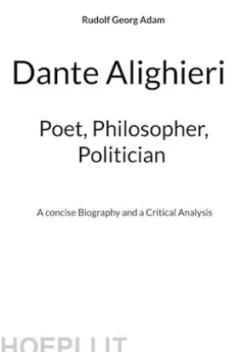 Dante Alighieri - Poet, Philosopher, Politician