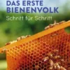 Das erste Bienenvolk – Schritt für Schritt