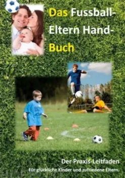Das Fussball-Eltern Handbuch