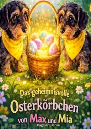 Das geheimnisvolle Osterkörbchen von Max und Mia