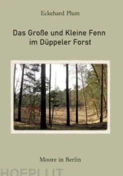 Das Große und Kleine Fenn im Düppeler Forst
