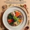 Das grundlegende Krebsdiät-Kochbuch für Anfänger