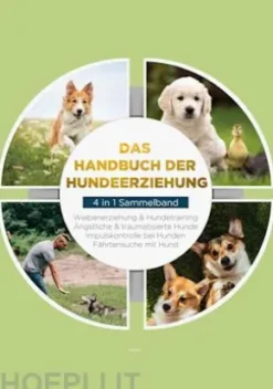 Das Handbuch der Hundeerziehung - 4 in 1 Sammelband