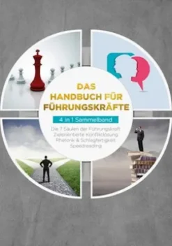 Das Handbuch für Führungskräfte - 4 in 1 Sammelband