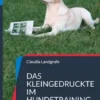 Das Kleingedruckte im Hundetraining