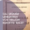 Das Ukulele Lehrsystem von Nelson Burdette Bailey