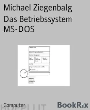 Das Betriebssystem MS-DOS