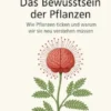 Das Bewusstsein der Pflanzen