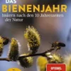 Das Bienenjahr - Imkern nach den 10 Jahreszeiten der Natur