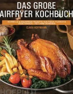 Das große Airfryer Kochbuch
