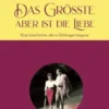 Das Größte aber ist die Liebe
