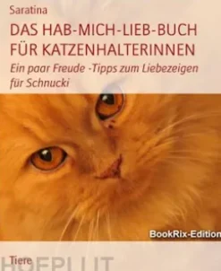 DAS HAB-MICH-LIEB-BUCH FÜR KATZENHALTERINNEN