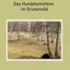 Das Hundekehlefenn im Grunewald