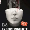 Das indoktrinierte Gehirn