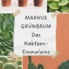 Das Kakteen-Einmaleins