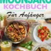 Das Komplette Mounjaro Kochbuch für Anfänger