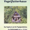 Das Leben am Vogelfutterhaus - Die Sonderausgabe