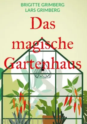 Das magische Gartenhaus