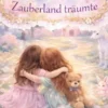 Das Mädchen das vom Zauberland träumte