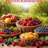 Das Obst- und Beeren-Einmaleins