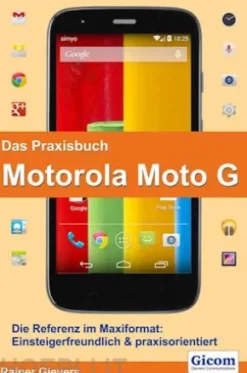 Das Praxisbuch Motorola Moto G