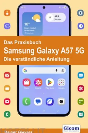Das Praxisbuch Samsung Galaxy A57 5G - Die verständliche Anleitung