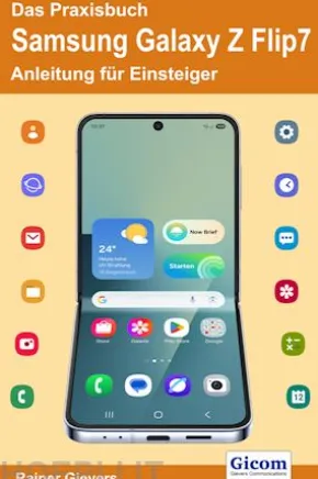 Das Praxisbuch Samsung Galaxy Z Flip7 - Anleitung für Einsteiger