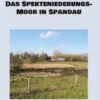 Das Spekteniederungs-Moor in Spandau
