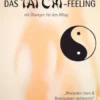Das Tai Chi-Feeling