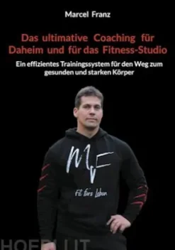 Das ultimative Coaching für Daheim und für das Fitness-Studio