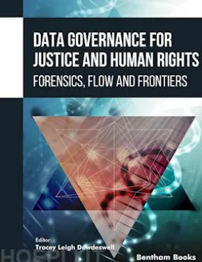 Data Governance for Justice and Human Rights: Forensics, Flow, and Frontiers