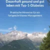 Dauerhaft gesund und gut leben mit Typ-1-Diabetes