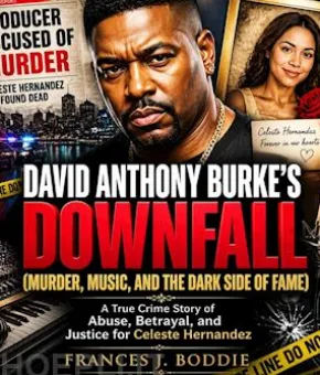 David Anthony Burke’s Downfall (Murder, Music, and the Dark Side of Fame)
